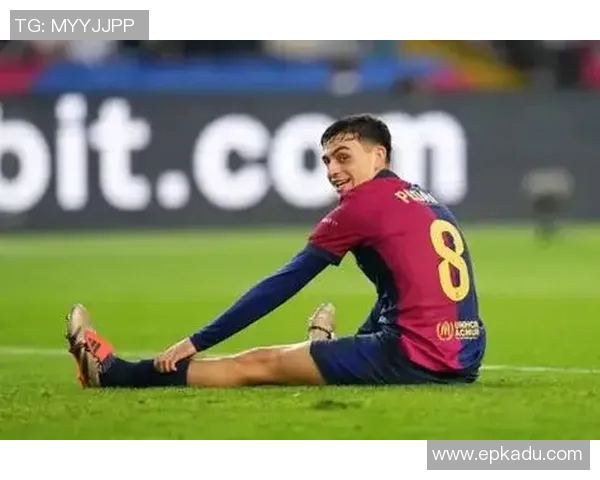 佩德里：年轻天才在巴萨的崛起与未来发展展望